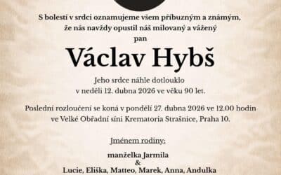 S bolestí v srdci oznamujeme, že nás navždy opustil Václav Hybš